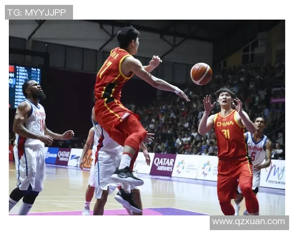 亚运篮球精彩回放中国队对阵菲律宾队全场精彩瞬间回顾